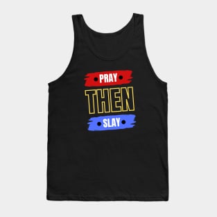 Pray Then Slay Tank Top